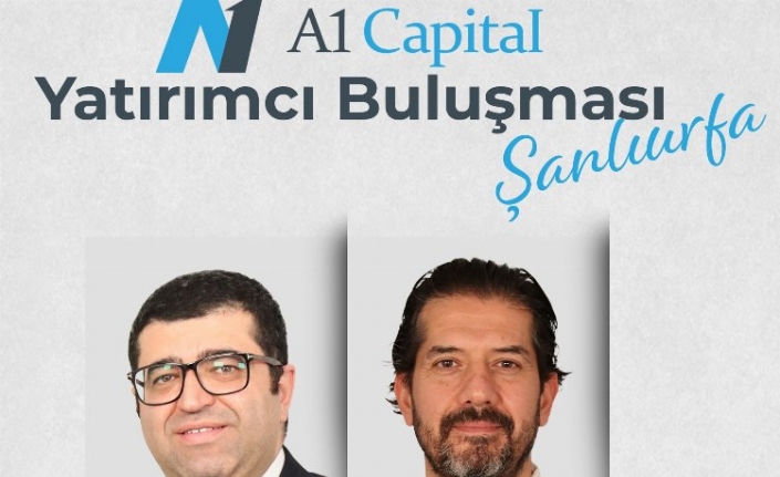 A1 Capital’den Şanlıurfa’da yatırımcı semineri