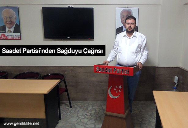 Saadet Partisi Gemlik İlçe Başkanından Sağduyu Çağrısı