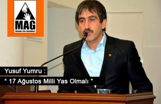 17 Ağustos Milli Yas Olmalı